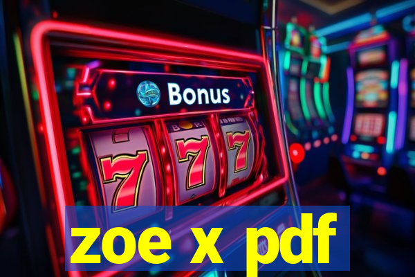 zoe x pdf